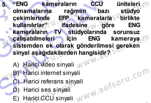 Radyo ve Televizyonda Ölçü Bakım Dersi 2013 - 2014 Yılı (Final) Dönem Sonu Sınav Soruları 5. Soru