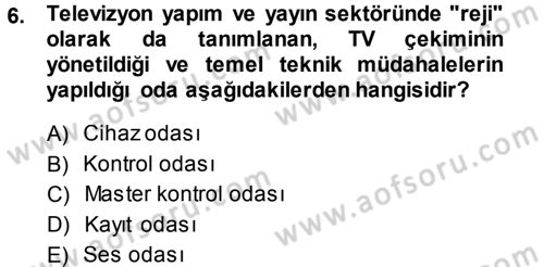 Radyo ve Televizyonda Ölçü Bakım Dersi 2013 - 2014 Yılı (Final) Dönem Sonu Sınav Soruları 6. Soru
