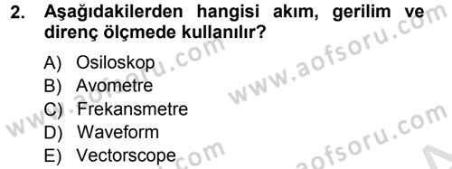 Radyo ve Televizyonda Ölçü Bakım Dersi 2013 - 2014 Yılı Tek Ders Sınav Soruları 2. Soru