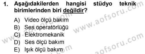 Radyo ve Televizyonda Ölçü Bakım Dersi 2014 - 2015 Yılı (Vize) Ara Sınavı 1. Soru