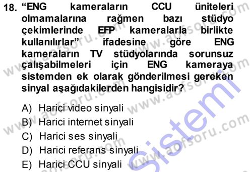 Radyo ve Televizyonda Ölçü Bakım Dersi 2014 - 2015 Yılı (Vize) Ara Sınavı 18. Soru