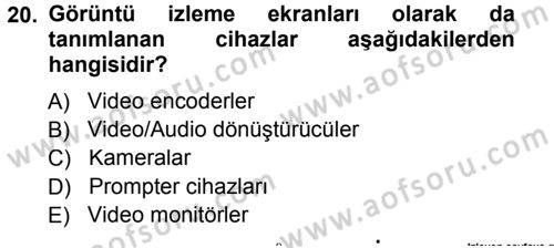 Radyo ve Televizyonda Ölçü Bakım Dersi 2014 - 2015 Yılı (Vize) Ara Sınavı 20. Soru