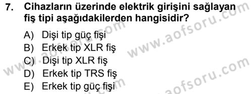 Radyo ve Televizyonda Ölçü Bakım Dersi 2014 - 2015 Yılı (Final) Dönem Sonu Sınavı 7. Soru