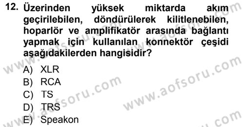 Radyo ve Televizyonda Ölçü Bakım Dersi 2014 - 2015 Yılı Tek Ders Sınavı 12. Soru