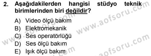 Radyo ve Televizyonda Ölçü Bakım Dersi 2014 - 2015 Yılı Tek Ders Sınavı 2. Soru