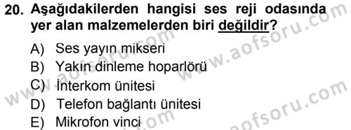 Radyo ve Televizyonda Ölçü Bakım Dersi 2014 - 2015 Yılı Tek Ders Sınavı 20. Soru