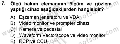 Radyo ve Televizyonda Ölçü Bakım Dersi 2014 - 2015 Yılı Tek Ders Sınavı 7. Soru