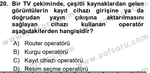 Radyo ve Televizyonda Ölçü Bakım Dersi 2015 - 2016 Yılı (Vize) Ara Sınavı 20. Soru