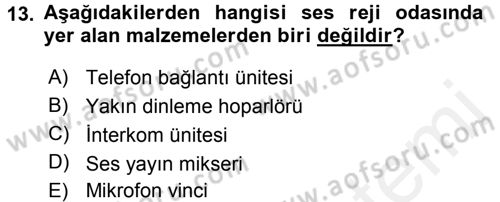 Radyo ve Televizyonda Ölçü Bakım Dersi 2015 - 2016 Yılı Tek Ders Sınavı 13. Soru