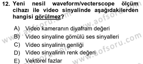 Radyo ve Televizyonda Ölçü Bakım Dersi 2016 - 2017 Yılı (Vize) Ara Sınavı 12. Soru