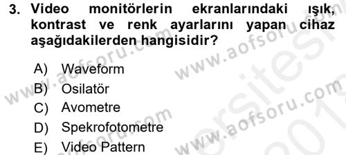 Radyo ve Televizyonda Ölçü Bakım Dersi 2017 - 2018 Yılı (Final) Dönem Sonu Sınavı 3. Soru