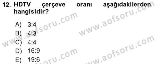 Radyo ve Televizyonda Ölçü Bakım Dersi 2018 - 2019 Yılı (Vize) Ara Sınavı 12. Soru
