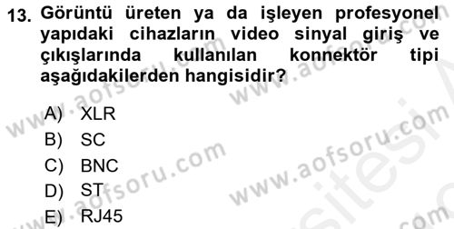 Radyo ve Televizyonda Ölçü Bakım Dersi 2018 - 2019 Yılı (Vize) Ara Sınavı 13. Soru