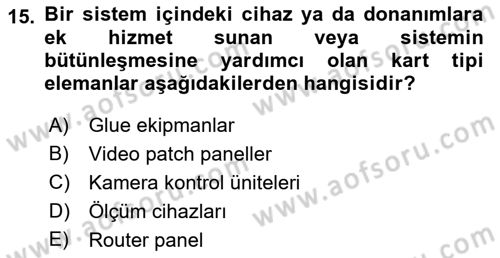 Radyo ve Televizyonda Ölçü Bakım Dersi 2018 - 2019 Yılı (Vize) Ara Sınavı 15. Soru