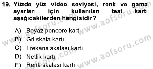 Radyo ve Televizyonda Ölçü Bakım Dersi 2018 - 2019 Yılı (Vize) Ara Sınavı 19. Soru