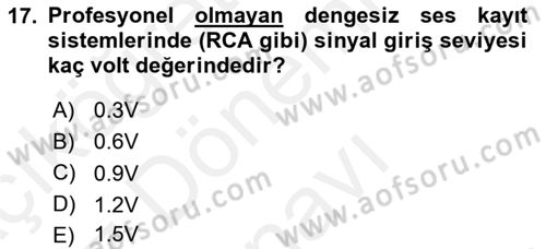 Radyo ve Televizyonda Ölçü Bakım Dersi 2018 - 2019 Yılı (Final) Dönem Sonu Sınavı 17. Soru