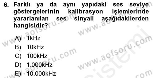 Radyo ve Televizyonda Ölçü Bakım Dersi 2018 - 2019 Yılı (Final) Dönem Sonu Sınavı 6. Soru