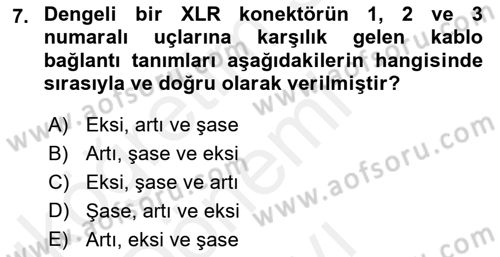 Radyo ve Televizyonda Ölçü Bakım Dersi 2018 - 2019 Yılı (Final) Dönem Sonu Sınavı 7. Soru