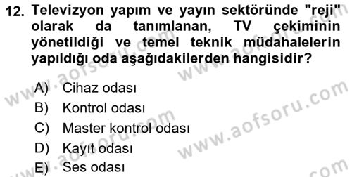 Radyo ve Televizyonda Ölçü Bakım Dersi 2019 - 2020 Yılı (Vize) Ara Sınavı 12. Soru