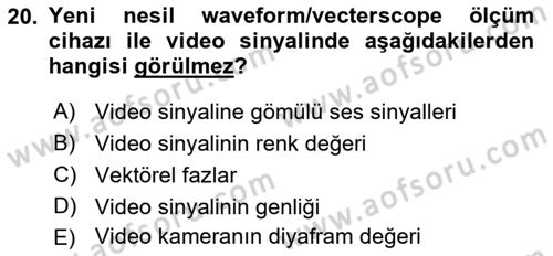 Radyo ve Televizyonda Ölçü Bakım Dersi 2019 - 2020 Yılı (Vize) Ara Sınavı 20. Soru