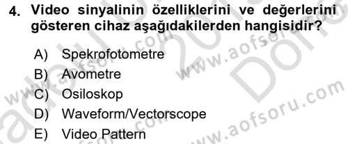 Radyo ve Televizyonda Ölçü Bakım Dersi 2019 - 2020 Yılı (Final) Dönem Sonu Sınavı 4. Soru