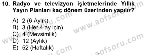 Radyo ve Televizyon İşletmeciliği Dersi 2012 - 2013 Yılı (Vize) Ara Sınav Soruları 10. Soru