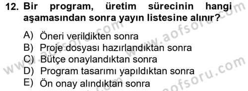 Radyo ve Televizyon İşletmeciliği Dersi 2012 - 2013 Yılı (Vize) Ara Sınav Soruları 12. Soru