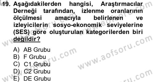 Radyo ve Televizyon İşletmeciliği Dersi 2012 - 2013 Yılı (Vize) Ara Sınav Soruları 19. Soru