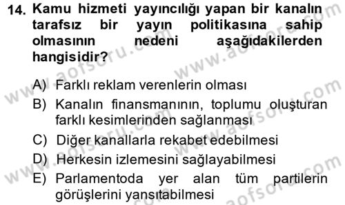 Radyo ve Televizyon İşletmeciliği Dersi 2013 - 2014 Yılı (Vize) Ara Sınav Soruları 14. Soru