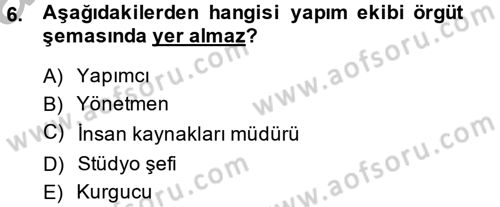 Radyo ve Televizyon İşletmeciliği Dersi 2013 - 2014 Yılı (Vize) Ara Sınav Soruları 6. Soru