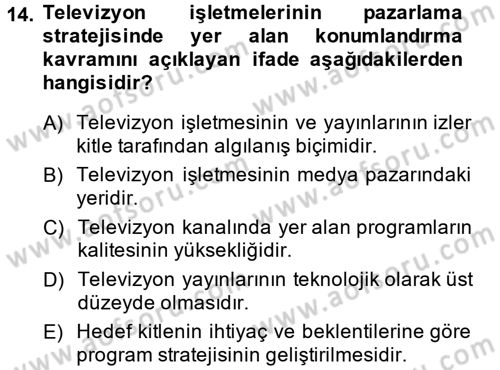 Radyo ve Televizyon İşletmeciliği Dersi 2013 - 2014 Yılı (Final) Dönem Sonu Sınav Soruları 14. Soru