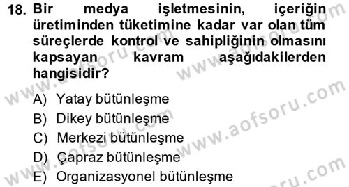 Radyo ve Televizyon İşletmeciliği Dersi 2013 - 2014 Yılı (Final) Dönem Sonu Sınav Soruları 18. Soru