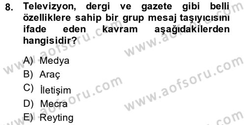 Radyo ve Televizyon İşletmeciliği Dersi 2013 - 2014 Yılı (Final) Dönem Sonu Sınav Soruları 8. Soru