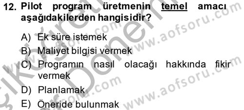 Radyo ve Televizyon İşletmeciliği Dersi 2014 - 2015 Yılı (Vize) Ara Sınav Soruları 12. Soru