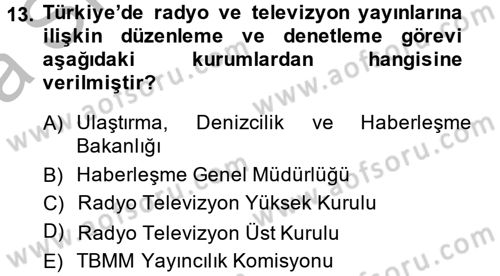 Radyo ve Televizyon İşletmeciliği Dersi 2014 - 2015 Yılı (Vize) Ara Sınav Soruları 13. Soru