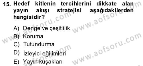Radyo ve Televizyon İşletmeciliği Dersi 2014 - 2015 Yılı (Vize) Ara Sınav Soruları 15. Soru