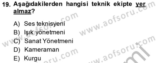 Radyo ve Televizyon İşletmeciliği Dersi 2014 - 2015 Yılı (Vize) Ara Sınav Soruları 19. Soru