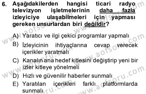 Radyo ve Televizyon İşletmeciliği Dersi 2014 - 2015 Yılı (Vize) Ara Sınavı 6. Soru