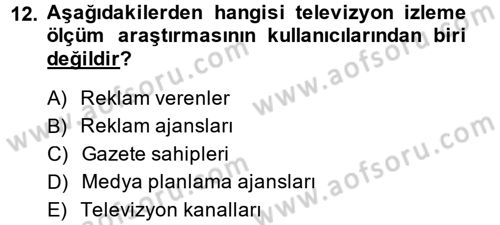 Radyo ve Televizyon İşletmeciliği Dersi 2014 - 2015 Yılı (Final) Dönem Sonu Sınav Soruları 12. Soru