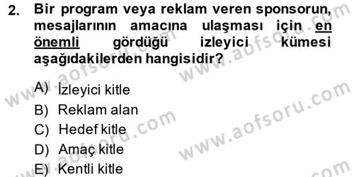 Radyo ve Televizyon İşletmeciliği Dersi 2014 - 2015 Yılı (Final) Dönem Sonu Sınav Soruları 2. Soru