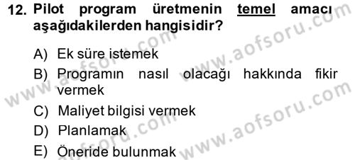 Radyo ve Televizyon İşletmeciliği Dersi 2014 - 2015 Yılı Tek Ders Sınav Soruları 12. Soru