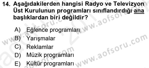 Radyo ve Televizyon İşletmeciliği Dersi 2015 - 2016 Yılı (Vize) Ara Sınavı 14. Soru