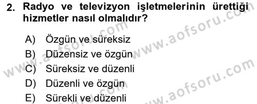 Radyo ve Televizyon İşletmeciliği Dersi 2015 - 2016 Yılı (Vize) Ara Sınav Soruları 2. Soru