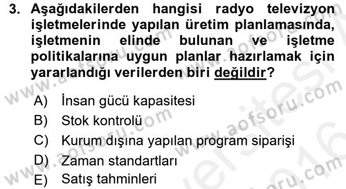 Radyo ve Televizyon İşletmeciliği Dersi 2015 - 2016 Yılı (Vize) Ara Sınavı 3. Soru