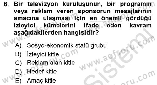 Radyo ve Televizyon İşletmeciliği Dersi 2015 - 2016 Yılı (Final) Dönem Sonu Sınavı 6. Soru