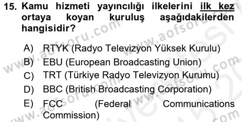 Radyo ve Televizyon İşletmeciliği Dersi 2015 - 2016 Yılı Tek Ders Sınavı 15. Soru