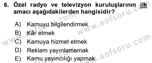 Radyo ve Televizyon İşletmeciliği Dersi 2015 - 2016 Yılı Tek Ders Sınav Soruları 6. Soru