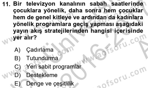 Radyo ve Televizyon İşletmeciliği Dersi 2016 - 2017 Yılı (Vize) Ara Sınav Soruları 11. Soru
