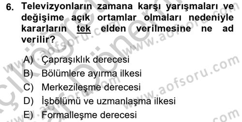Radyo ve Televizyon İşletmeciliği Dersi 2016 - 2017 Yılı (Vize) Ara Sınav Soruları 6. Soru