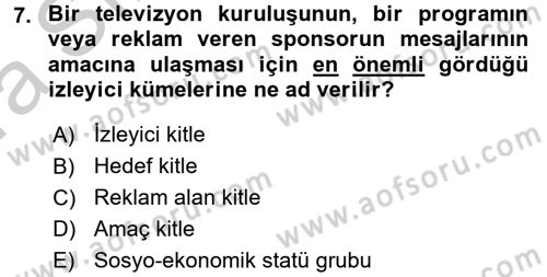 Radyo ve Televizyon İşletmeciliği Dersi 2016 - 2017 Yılı (Vize) Ara Sınavı 7. Soru